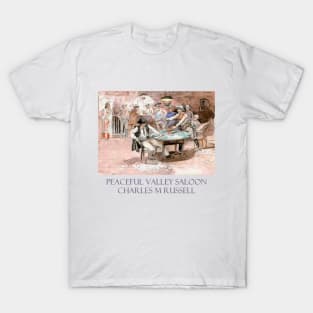 Peaceful Valley Saloon by Charles M Russell T-Shirt